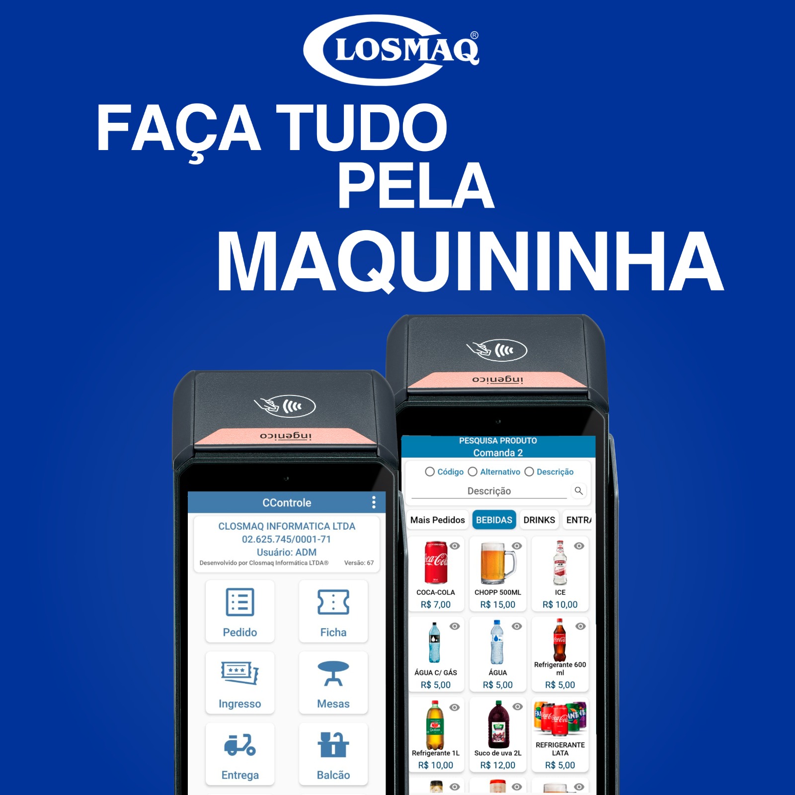 Faca tudo pela maquininha